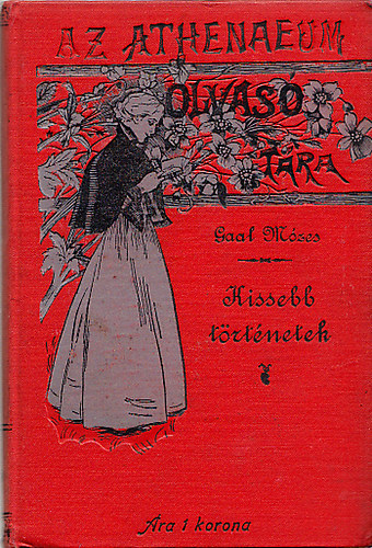 Gaal M�zes - Kisebb t�rt�netek (Az Athenaeum olvas�t�ra)