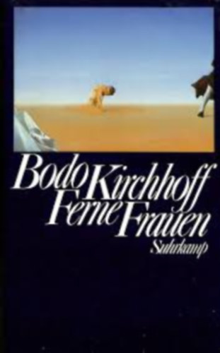 Bodo Kirchhoff - Ferne Frauen