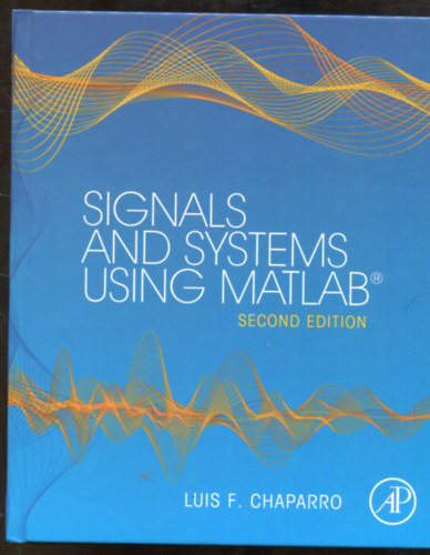 Luis F. Chaparro - Signals and Sytems using Matlab