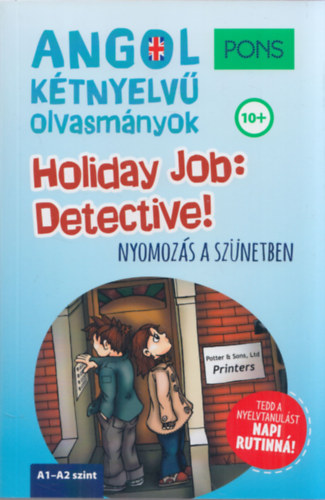 Luisa Hartmann - Holiday Job: Detective! - Nyomozs a sznetben (Angol ktnyelv olvasmnyok A1-A2 szint)