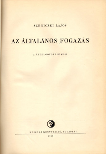 Szeniczei Lajos - Az általános fogazás
