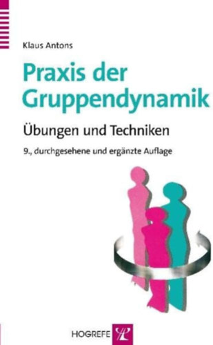 Klaus Antons - Praxis der Gruppendynamik: �bungen und Techniken