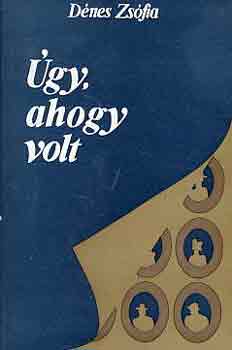 D�nes Zs�fia - �gy, ahogy volt