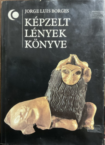 Jorge Luis Borges - K�pzelt l�nyek k�nyve