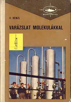 V. Henzl - Varzslat molekulkkal