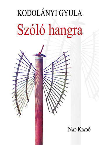 Kodolnyi Gyula - Szl hangra