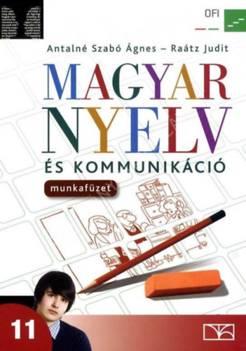 Antaln dr.-dr. Ratz Judit - Magyar nyelv s kommunikci Munkafzet 11. vfolyam NT-01131/M/1