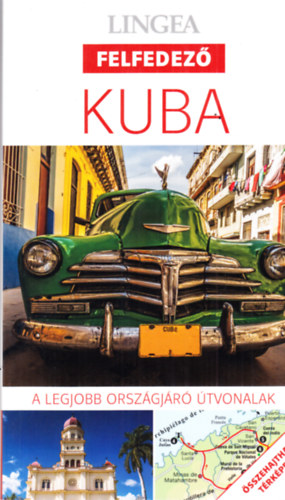 Kuba - A legjobb országjáró útvonalak (Lingea felfedező) (térképpel)