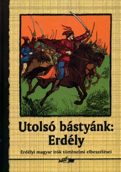Erdlyi magyar rk - Utols bstynk: Erdly