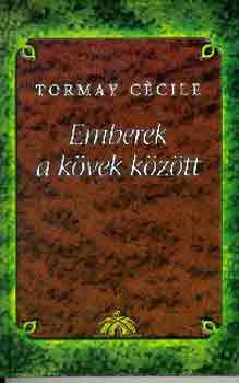 Tormay Ccile - Emberek a kvek kztt