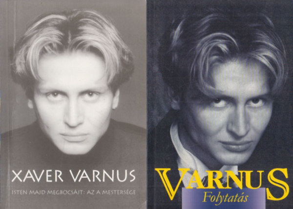 Varnus Xavér - Isten majd megbocsájt: Az a mestersége + Varnus - Folytatás (2 db)