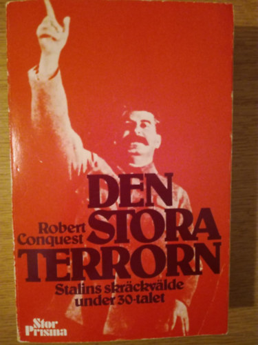 Robert Conquest - Den stora terrorn - Stalins skrckvlde under 30-talet (svd nyelv, trtnelem/politika)