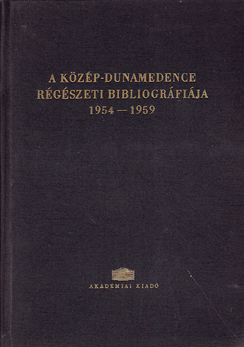 Jakabffy Banner - A Közép-Dunamedence régészeti bibliográfiája 1954-1959 (orosz nyelven is!)
