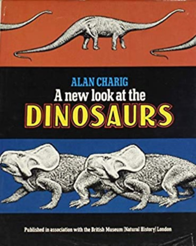 Alan Charig - A new look at the dinosaurs