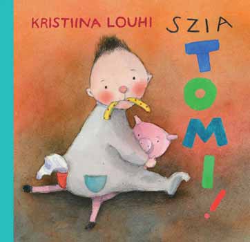 Kristiina Louhi - Szia Tomi!