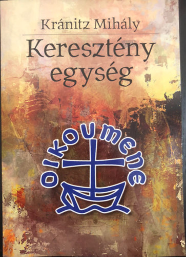 Kr�nitz Mih�ly - Kereszt�ny egys�g