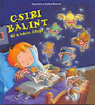 Daniel Joris; G. Dosimont - Csiri Bálint és a bűvös könyv