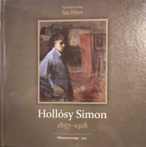 Sas Péter (szerk.) - Hollósy Simon 1857-1918