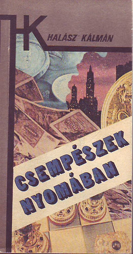 Halász Kálmán - Csempészek nyomában