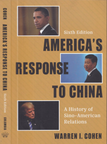 Warren I. Cohen - America's Response to China - A History of Sino-Amarican Relations