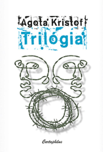 Agota Kristof - Trilógia