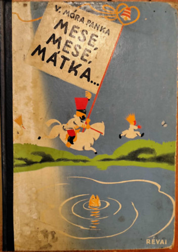 V. M�ra Panka - Mese, mese, m�tka...