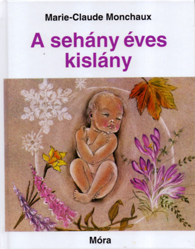 Marie-Claude Monchaux - A sehny ves kislny