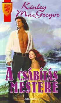 Kinley MacGregor - A csábítás mestere