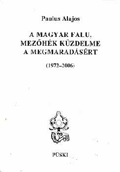 Paulus Alajos - A magyar falu Mezhk kzdelme a megmaradsrt
