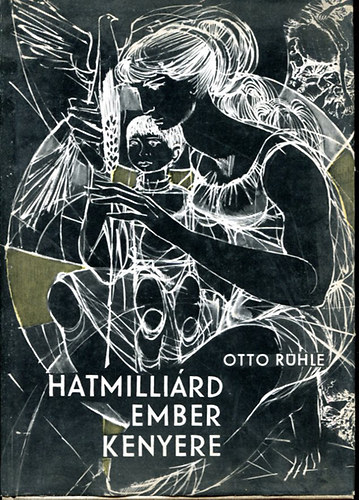 Otto Rhle - Hatmillird ember kenyere