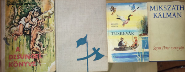 Fekete Istv�n, Moln�r Ferenc, Rudyard Kipling Miksz�th K�lm�n - 4db k�telez� olvasm�ny �ltal�nos iskol�soknak-Miksz�th K�lm�n-Szent P�ter eserny�je, Fekete Istv�n-T�skev�r, Moln�r Ferenc-A P�l utcai fi�k, Kipling-A dzsungel k�nyve