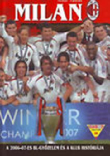 Misur Tamás - Milan (A 2006-2007-es BL-győzelem és a Klub históriája)