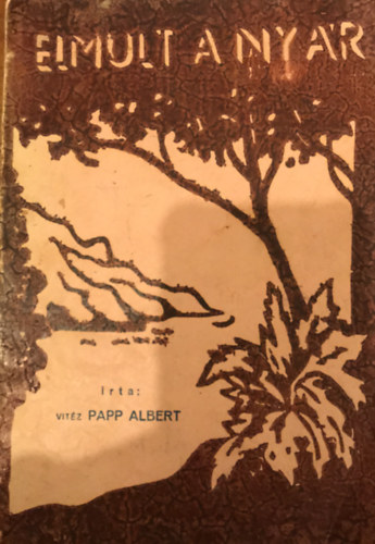 Papp Albert - Elmúlt a nyár