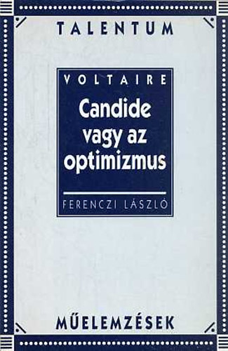 Ferenczi Lszl - Candide vagy az optimizmus (melemzsek)