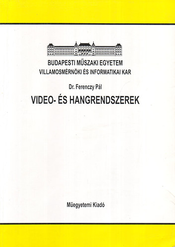 Dr. Ferenczy Pl - Video- s hangrendszerek