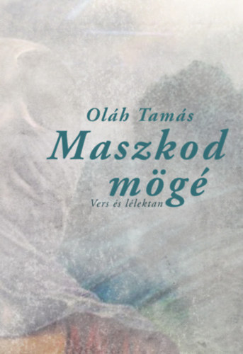 Ol�h Tam�s - Maszkod m�g�