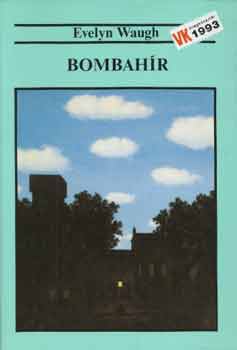 Evelyn Waugh - Bombah�r