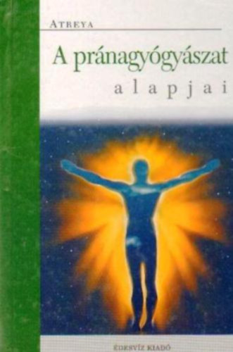 Atreya - A pr�nagy�gy�szat alapjai