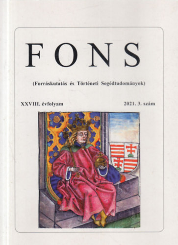 FONS (Forr�skutat�s �s T�rt�neti Seg�dtudom�nyok) XXVIII. �vfolyam 2021. 3. sz�m