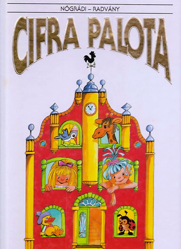 Ngrdi Csilla - Cifra palota - Verses-mess foglalkoztat knyv vodsok s kisiskolsok szmra