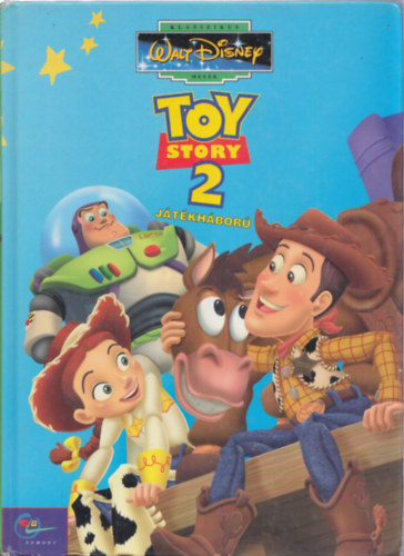 Walt Disney - Toy story 2. - J�t�kh�bor� (Klasszikus Walt Disney mes�k 28.)