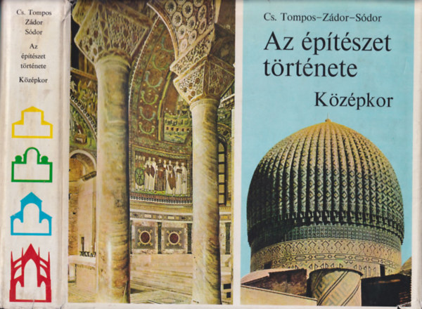Cs.Tompos-Z�dor-S�dor - Az �p�t�szet t�rt�nete: K�z�pkor