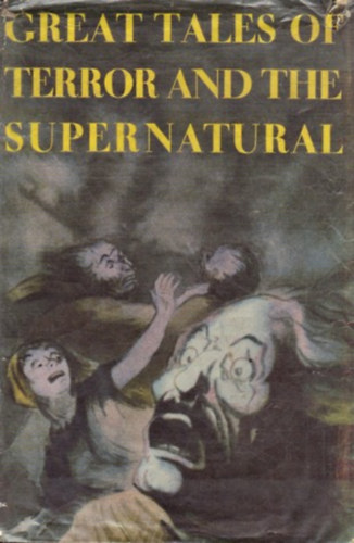 Herbert A. Wise - Phyllis Fraser (szerk.) - Great Tales of Terror and the Supernatural