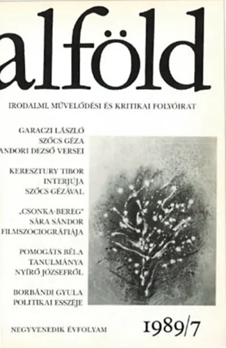 Juhsz Bla  (fszerk.) - Alfld - Irodalmi, mveldsi s kritikai folyirat, 1989/7.