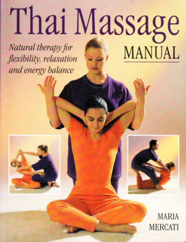 Maria Mercati - Thai Massage Manual