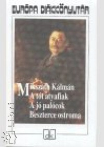 Miksz�th K�lm�n - A t�t atyafiak - A j� pal�cok - Beszterce ostroma