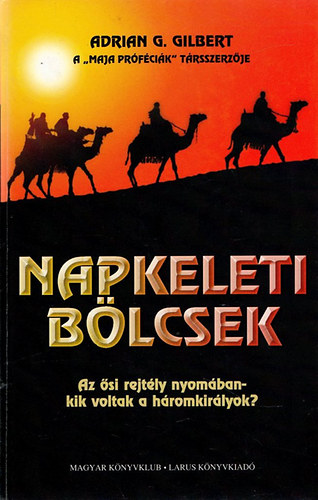 Adrian G. Gilbert - Napkeleti b�lcsek