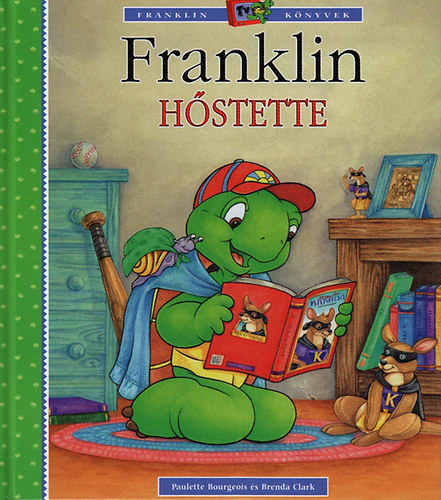 Brenda Clark Paulette Bourgeois - Franklin h�stette