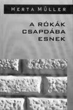 Herta Mller - A rkk csapdba esnek