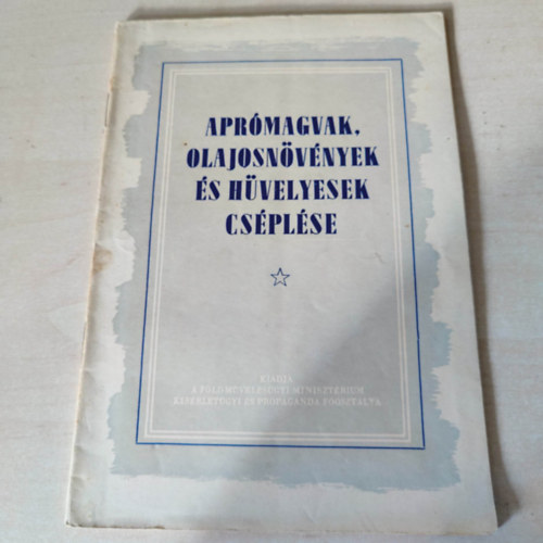 Aprómagvak, olajosnövények és hüvelyesek cséplése